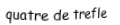 Je suis une carte. Je viens directement avant le cinq, je suis noir mais pas de pique.